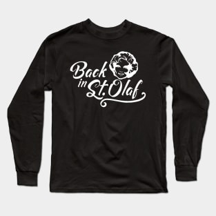 BACK IN ST OLAF GOLDEN GIRLS Long Sleeve T-Shirt